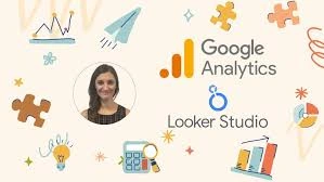Training on Mastering Google Analytics and Looker Studio for Advanced Business Intelligence